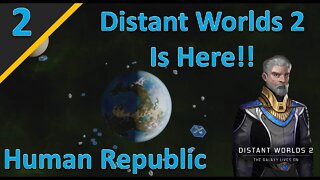 Distant Worlds 2 Release Campaign: Human Republic l Part 2
