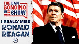 I Really Miss Ronald Reagan