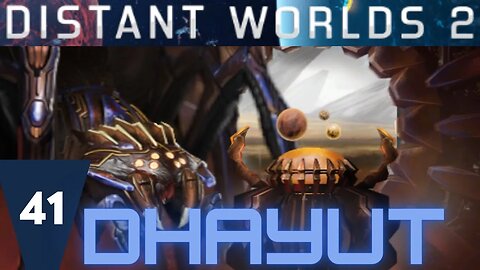 Web of Shadows | Distant Worlds 2 Dhayut ep41