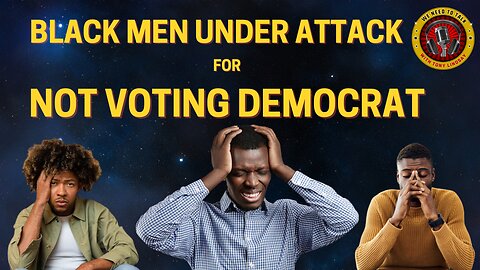 Black Men Leaving Democratic Party are Under Attack!