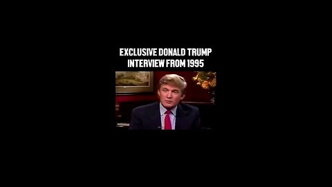Donald Trump Interview on politics in 1995