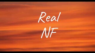 NF - Real (Lyrics)