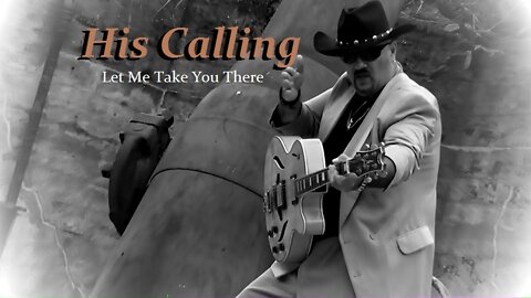 HIS CALLING - Let me take you there