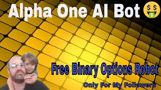 Alpha One AI Bot Free Binary Options Robot Trading