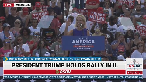 Full Speech: Rep. Mary Miller Speaks at Save America Trump Rally in Mendon, IL 6/25/22