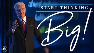 Start Thinking BIG! | Bob Proctor & Sandy Gallagher