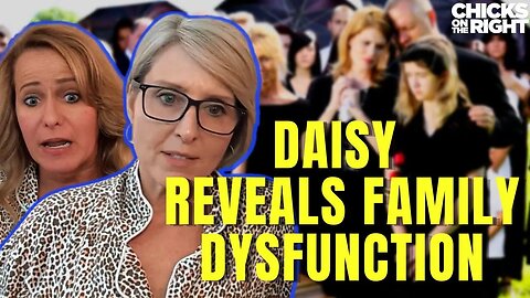 Daisy Reveals Her Family Dysfunction