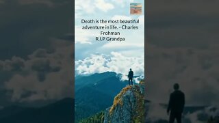 Death is the Most Beautiful Adventure - RIP Grandpa - #shorts #travel #lastjourney
