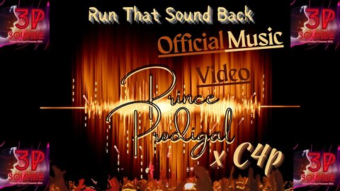 🎼🚀💥Prince Prodigal x E.R.S C4p RUN THAT SOUND BACK (3P Soundz official music video)💥🚀🎼
