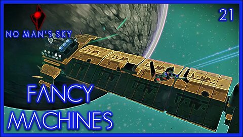 Fancy Machines - No Man's Sky Gameplay | Ep 21