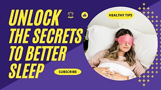 Unlock the Secrets to Better Sleep: 10 Proven Tips Revealed!