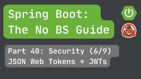 Spring Boot pt. 40 Security (6/9) Generating JSON Web Tokens