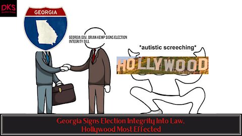 Georgia Signs Election Integrity Into Law, Hollywood Most Effected
