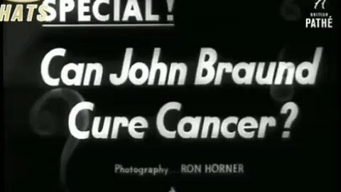 In 1948 a cancer cure was found by John Braund