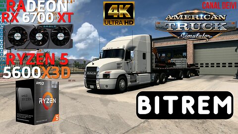 American Truck Simulator 4K RX 6700 XT + Ryzen 5 5600X3D + 32GB RAM Teste/Gameplay