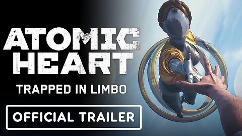 Atomic Heart: Trapped in Limbo - Official DLC Gameplay Trailer
