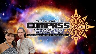 The Quantum Compass #8 - May 4th 16th Yellow Warrior with Bella and Davyd