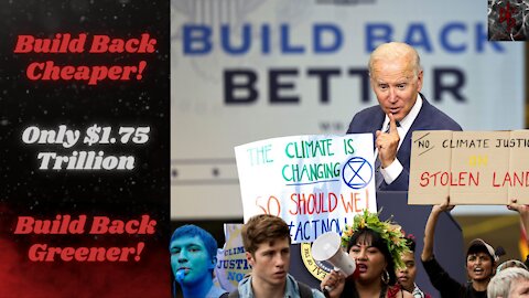 "Build Back Better" Streamlined to $1.75 Trillion, Panders to the "Climate Crisis" Crowd