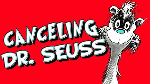 Canceling Dr. Seuss & the lunacy of the unhinged far-left