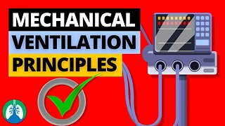 Principles of Mechanical Ventilation [EXPLAINED]