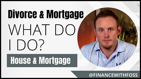 Divorce & Mortgage - What should I do with the house?