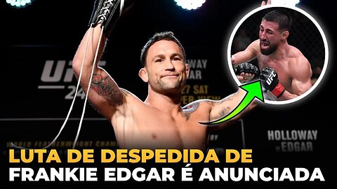 LUTA DE DESPEDIDA DE FRANKIE EDGAR É ANUNCIADA!