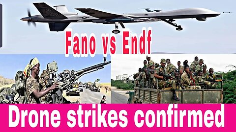 Fano vs Endf : Drone strikes in Dabre Markos