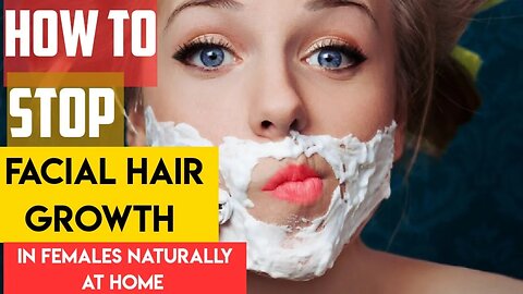 How to stop Facial Hair Growth in females Naturally at home |Wikiaware