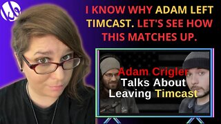 I know why Adam Crigler left Timcast. Let's see how he public explanation matches up with the truth.