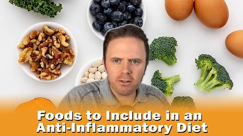 Foods to Include in an Anti-Inflammatory Diet