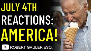 Biden Eats Icecream & July 4th Reactions