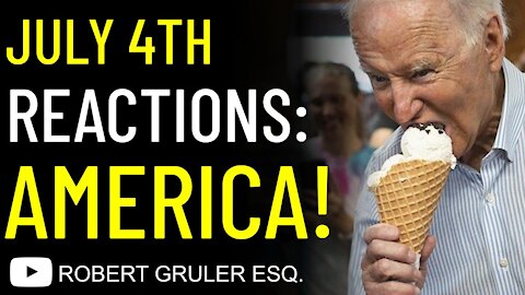 Biden Eats Icecream & July 4th Reactions