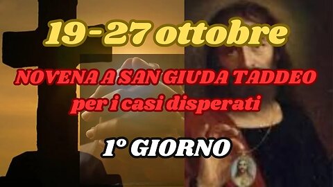 NOVENA A SAN GIUDA TADDEO. PRIMO GIORNO