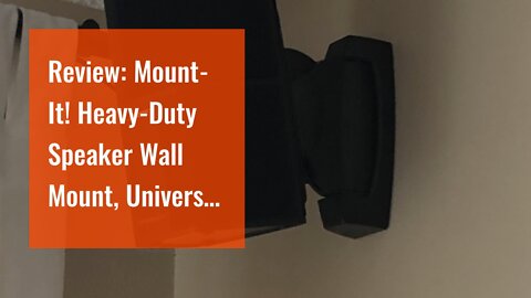 Review: Mount-It! Heavy-Duty Speaker Wall Mount, Universal Adjustable Design for Bookshelf, Lar...
