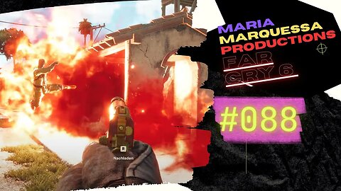 FAR CRY 6 Gameplay 2023 LET`s PLAY #088 👉 Maria Marquessa Productions