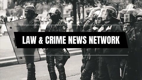 Law & Crime News Network #news #newsupdate #crime @LawAndCrimeNews