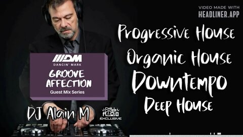 Groove Affection Guest Mix Series E04 S2 | DJ Alain M