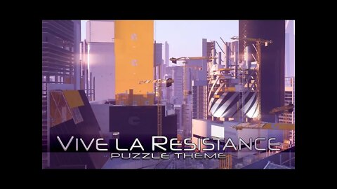 Mirror's Edge Catalyst - Vive La Resistance [Puzzle Theme 2] (1 Hour of Music)