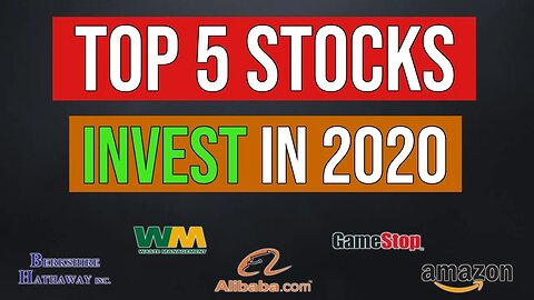 Top 5 Stocks To Buy In 2020