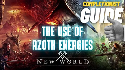 The Use of Azoth Energies New World