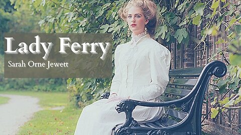 Lady Ferry by Sarah Orne Jewett