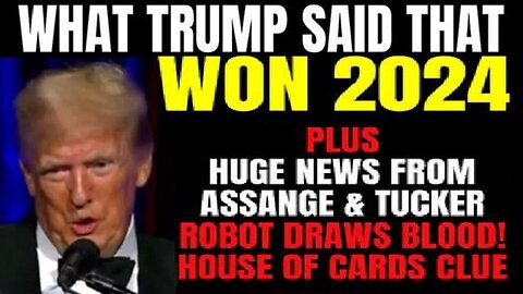 What Trump Said that Won 2024! News from Assange & Tucker 12/29/23..