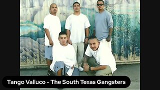 Tango Valluco - The South Texas Prison Gangsters