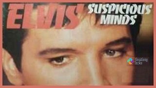 Elvis Presley - "Suspicious Minds" with Lyrics