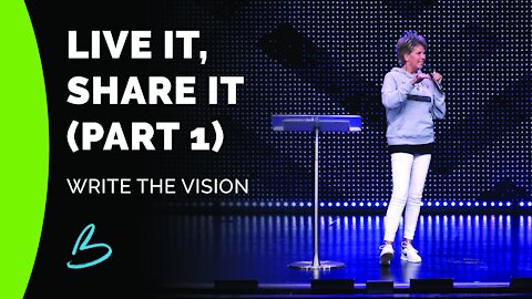 Write The Vision: Live It, Share It (Part 1)