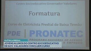 Elétrica Predial: Jovens Alunos do Centro Socioeducativo de Gov. Valadares Concluem Curso.