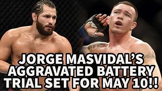 JORGE MASVIDAL'S AGGRAVATED BATTERY TRIAL SET FOR MAY 10!!!