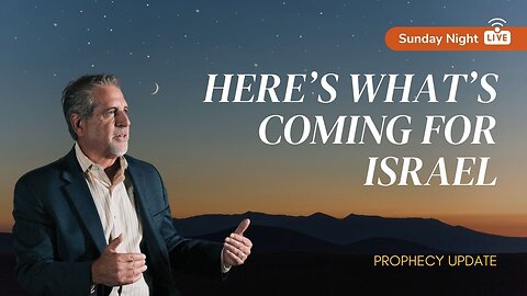 Prophecy Update: Here’s What’s Coming For Israel | Sunday Night LIVE with Tom Hughes