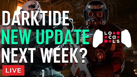 Darktide: Update Coming Next Week!