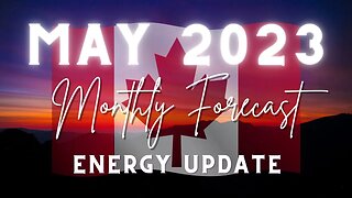 MAY 2023 FORECAST - ENERGY UPDATE - Canada Transits #astrology #may #2023 #canada #energyupdate